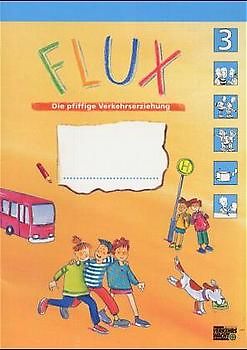 FLUX. Die pfiffige Verkehrserziehung / Arbeitsheft Klasse 3