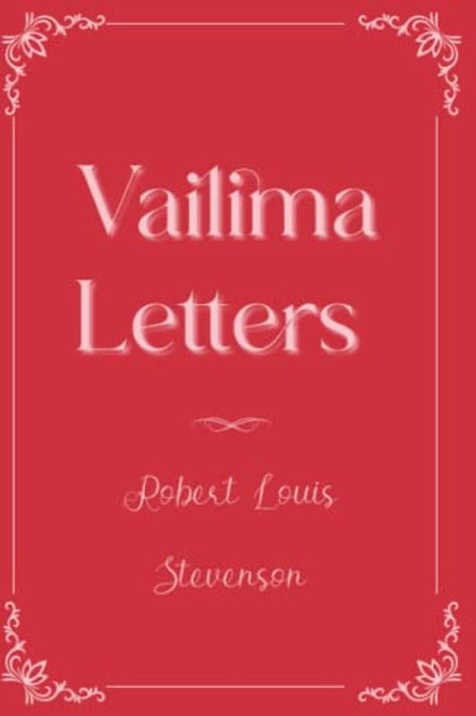 Vailima Letters: Eleganse Edition