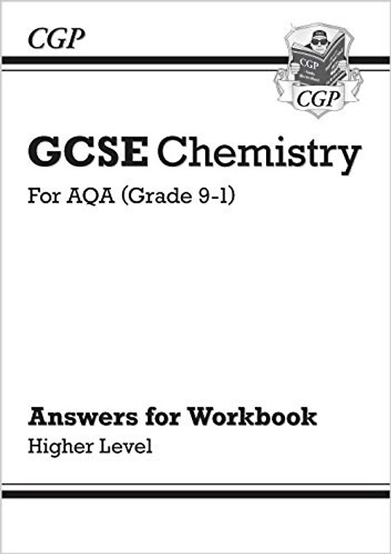 GCSE Chemistry: AQA Answers (for Workbook) - Higher (CGP AQA GCSE Chemistry)