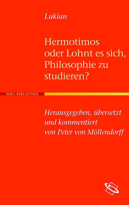 Hermotimos oder Lohnt es sich, Philosophie zu studieren?