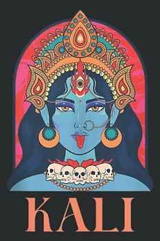 Kali Goddess Indian Deity, India Hindu Yoga: Lined Journal & Diary for Writing & Notes for Girls and Women, Memo Diary Subject Notebooks Planner, 6"x9"
