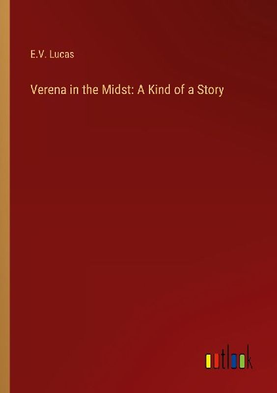 Verena in the Midst: A Kind of a Story