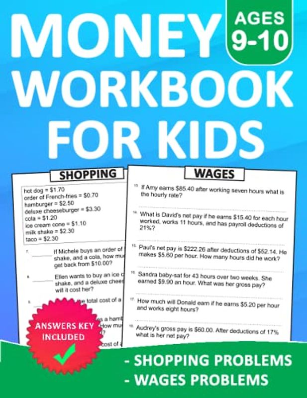 Money Workbook For Kids Ages 9-10 Shopping Problems and Wages Exercises With Answers: Counting Money Practice Book For 4th Grade with More 500 Exercises
