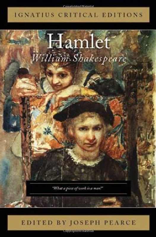 Hamlet: With Contemporary Essays (Ignatius Critical Editions)
