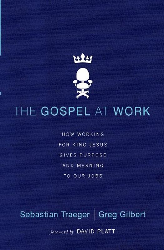 The Gospel at Work - T4G Conference