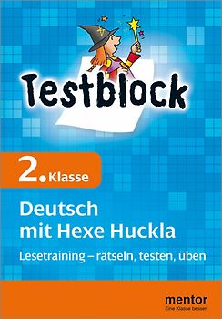 mentor Testblock: Deutsch - mit Hexe Huckla, 2. Klasse - Testblock. Lesetraining - rätseln, testen, üben