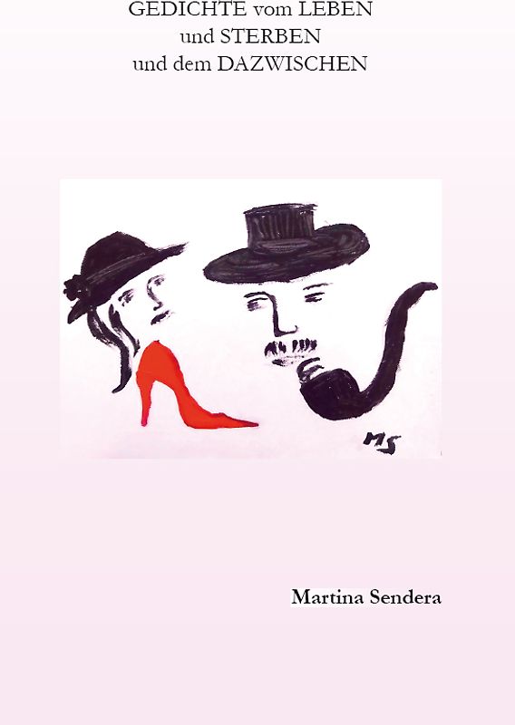 GEDICHTE vom LEBEN und STERBEN und dem DAZWISCHEN