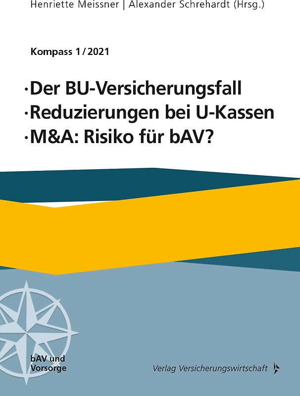 Der BU-Versicherungsfall, Reduzierung bei U-Kassen, M&A: Risiko für bAV