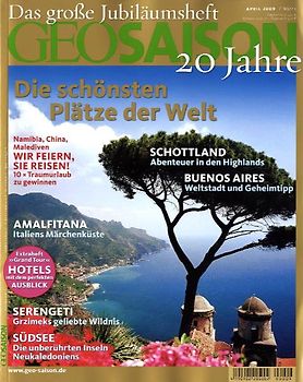 GEO Saison 4/2009 - Die schönsten Plätze der Welt. Das große Jubiläumsheft: 20 Jahre GEO SAISON