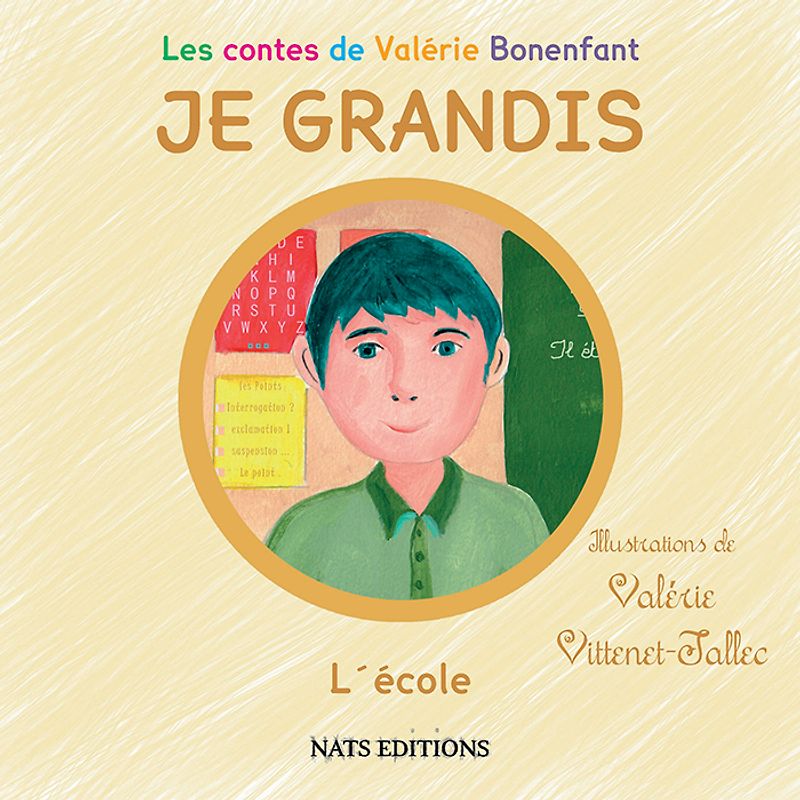Les contes de Valérie Bonenfant - JE GRANDIS - L´école