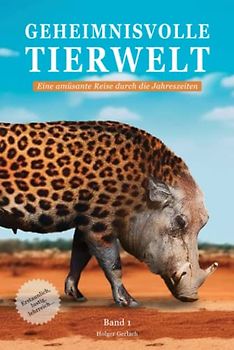 Geheimnisvolle Tierwelt: Eine amüsante Reise durch die Jahreszeiten