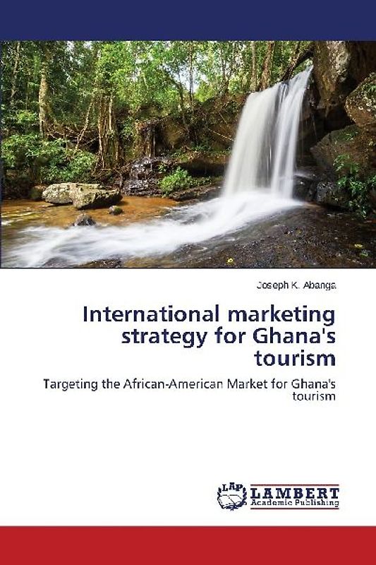 International marketing strategy for Ghana's tourism