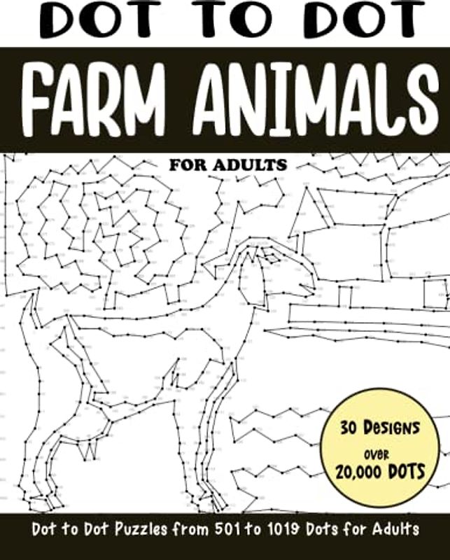 Dot to Dot Farm Animals for Adults: Farm Animals Connect the Dots Book for Adults (Over 20000 dots) (Dot to Dot Books for Adults)
