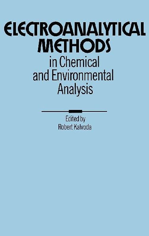 Electroanalytical Methods in Chemical and Environmental Analysis