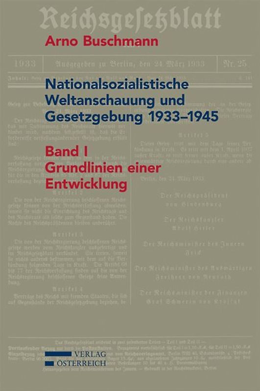 Nationalsozialistische Weltanschauung und Gesetzgebung 1933-1945
