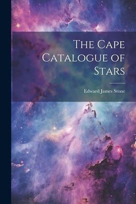 The Cape Catalogue of Stars