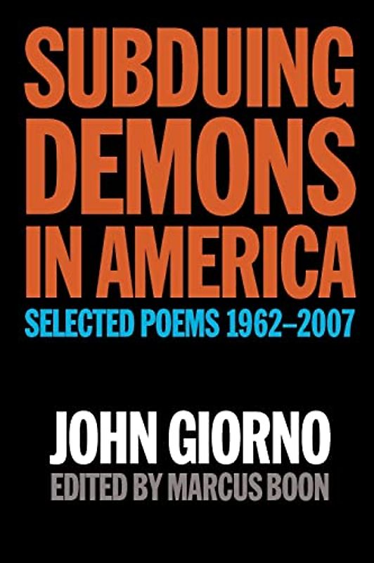Subduing Demons in America: Selected Poems 1962-2007