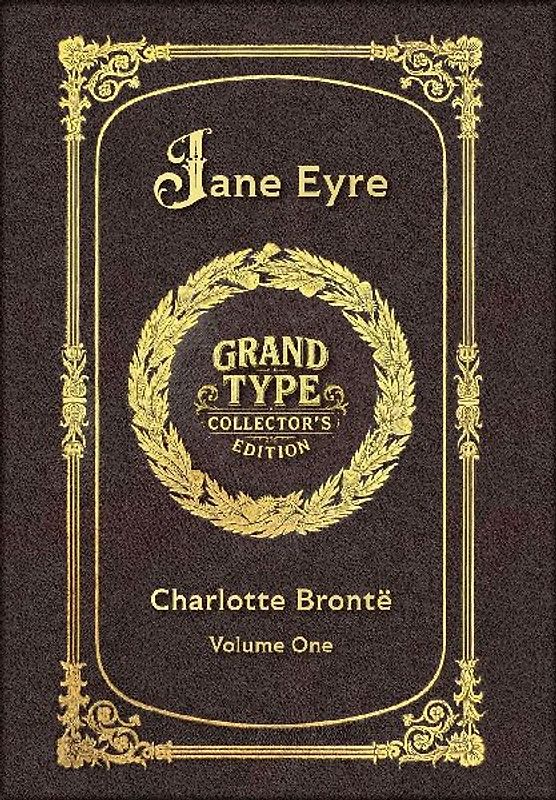 Large Print - Jane Eyre, Volume 1 of 2 - Grand Type Collector's Edition - Matte Hardcover with Dust Jacket