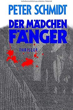 Der Mädchenfänger - Schmidt, Peter