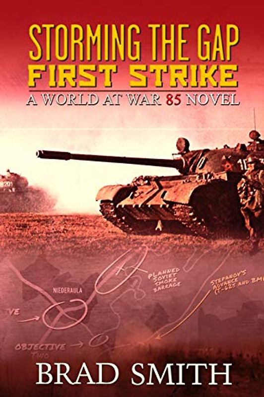 Storming the Gap First Strike (World at War 85, Band 1)