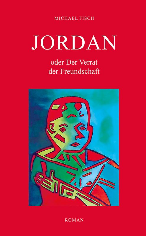 JORDAN oder Der Verrat der Freundschaft
