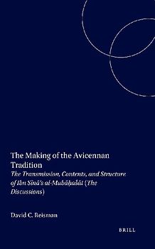 The Making of the Avicennan Tradition