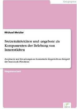 Freizeitaktivitäten und -angebote als Komponenten der Belebung von Innenstädten