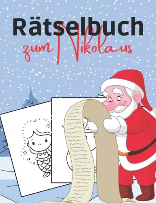 Rätselbuch zum Nikolaus: Der bunte Rätselmix für Kinder zur Vorweihnachtszeit - Sudoku, Wortsuchen, Labyrinthe und vieles mehr