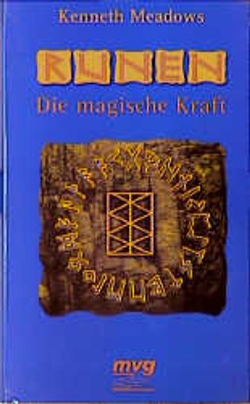 Runen - Die magische Kraft. Das geheime Wissen der Weisen