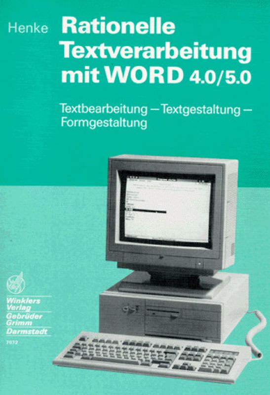 Rationelle Textverarbeitung. Mit WORD 4.0/5.0