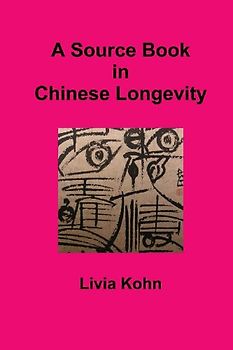 A Source Book in Chinese Longevity