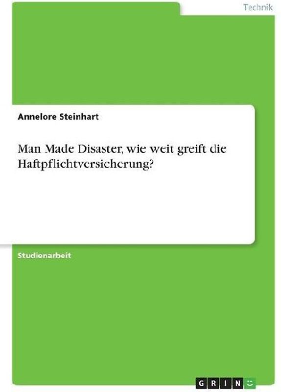 Man Made Disaster, wie weit greift die Haftpflichtversicherung?