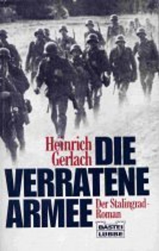 Die verratene Armee. Der Stalingrad-Roman