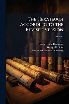 The Hexateuch According to the Revised Version