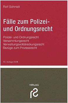 Fälle zum Polizei- und Ordnungsrecht