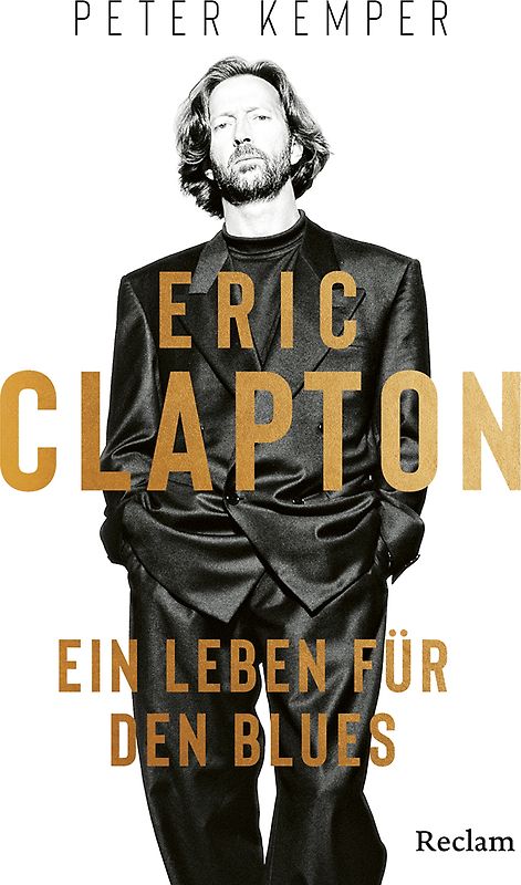 Eric Clapton. Ein Leben für den Blues