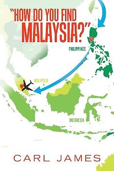 "How Do You Find Malaysia?"