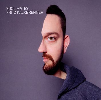 Fritz Kalkbrenner - Suol Mates