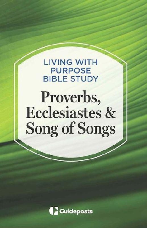 Proverbs, Ecclesiastes & Song of Songs