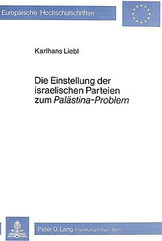 Die Einstellung der israelischen Parteien zum «Palästina-Problem»