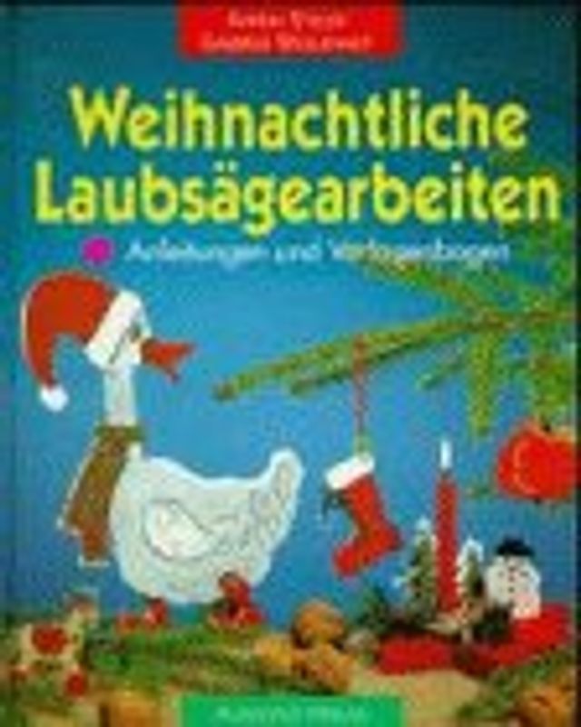 Weihnachtliche Laubsägearbeiten. Anleitungen und Vorlagenbogen