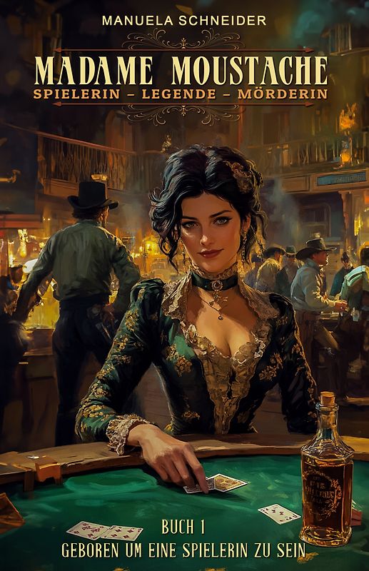 Madame Moustache - Spielerin - Legende - Mörderin