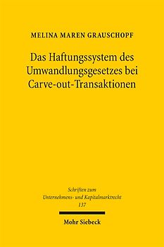 Das Haftungssystem des Umwandlungsgesetzes bei Carve-out-Transaktionen