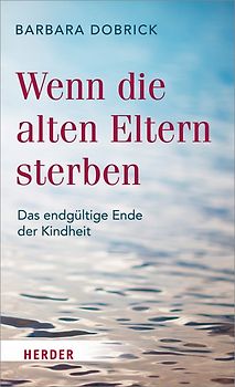 Wenn die alten Eltern sterben