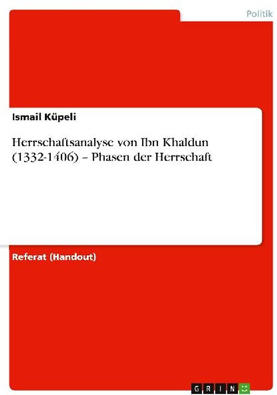 Herrschaftsanalyse von Ibn Khaldun (1332-1406) - Phasen der Herrschaft