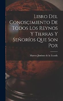 Libro del Conosçimiento de Todos los Reynos y Tierras y Señoríos Que son por