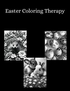Easter Colouring Therapy: Beautiful coloring pages to ease your mind and relax your soul