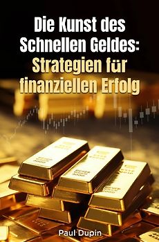 Die Kunst des Schnelle Geldes: