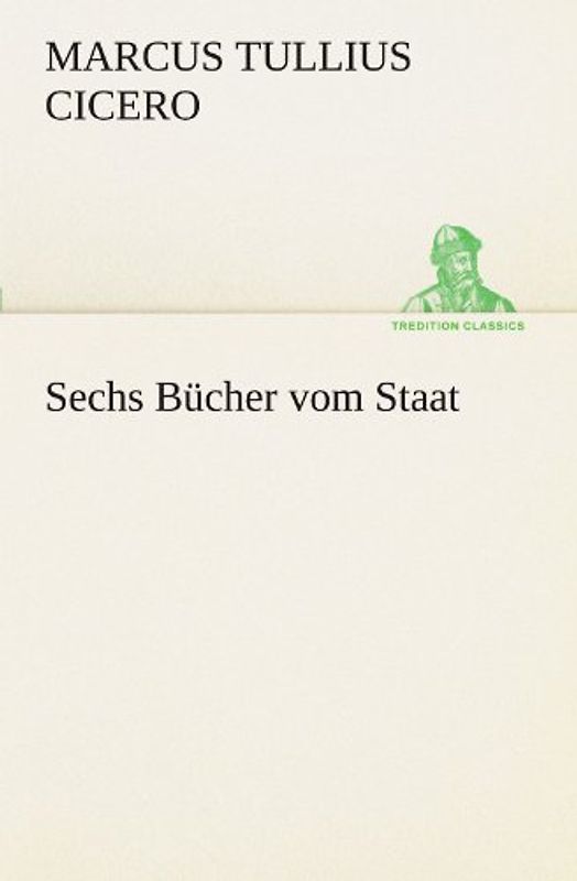 Sechs Bücher vom Staat (TREDITION CLASSICS)