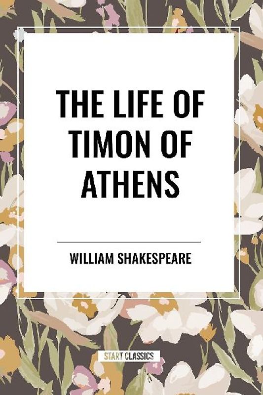The Life of Timon of Athens